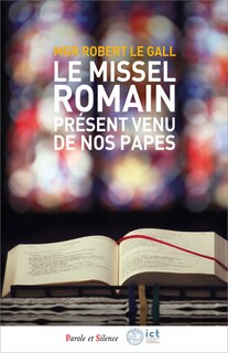 Couverture_Le Missel romain, présent venu de nos papes