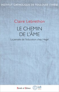 Front cover_Le chemin de l'âme : la pensée de l'éducation chez Hegel