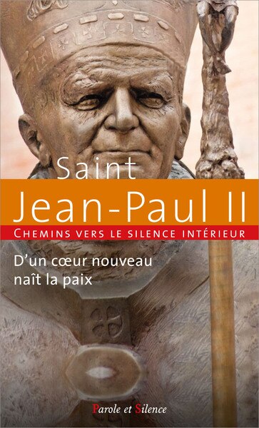 Couverture_Chemins vers le silence intérieur avec saint Jean-Paul II