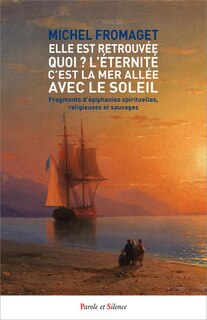 Couverture_Elle est retrouvée, quoi ? L'éternité, c'est la mer allée avec le Soleil
