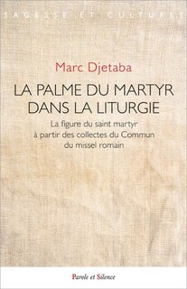 Front cover_La palme du martyr dans la liturgie