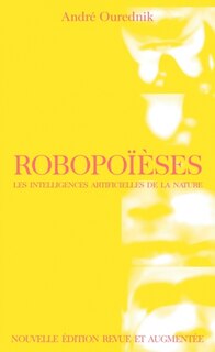 Couverture_Robopoïèses : les intelligences artificielles de la nature