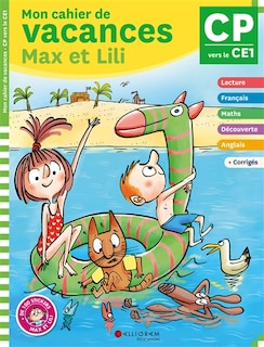 Front cover_Mon cahier de vacances Max et Lili, CP, CE1, 6-7 ans : conforme aux programmes
