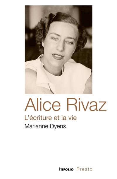 Front cover_Alice Rivaz, l'écriture et la vie