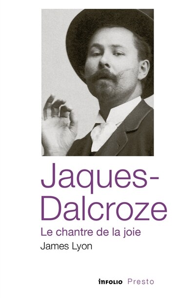 Front cover_Jaques-Dalcroze, le chantre de la joie