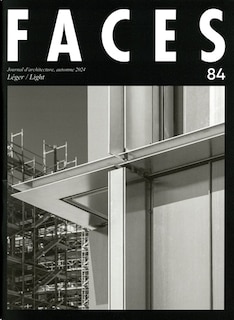 Front cover_Faces : journal d'architecture, n°84. Léger = Light