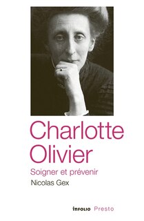 Couverture_Charlotte Olivier, soigner et pr&eacute;venir