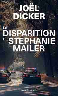 LA DISPARITION DE STEPHANIE MAILER: NOUVELLE ÉDITION de Joel Dicker