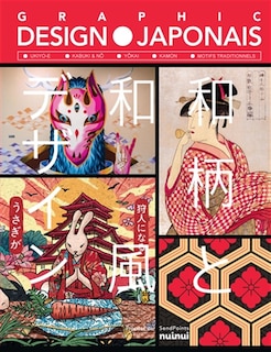 Front cover_Graphic design japonais : ukiyo-e, kabuki & nô, yôkai, kamon, motifs traditionnels