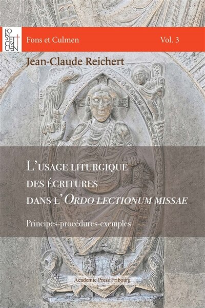 L' usage liturgique des écritures dans l'Ordo lectionum missae: Principes-procédures-exemples