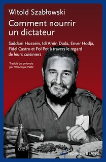 Front cover_COMMENT NOURRIR UN DICTATEUR ? - SADDAM HUSSEI