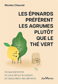 Couverture_Quand les épinards préfèrent les agrumes au thé vert