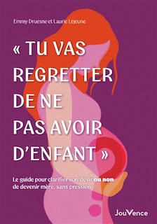 Couverture_Tu vas regretter de ne pas avoir d'enfant
