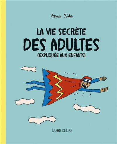 Front cover_La vie secrète des adultes (expliquée aux enfants)