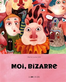 Front cover_Moi, bizarre
