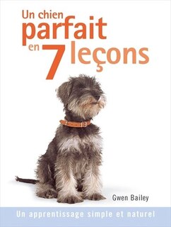 un chien parfait en 7 leçons