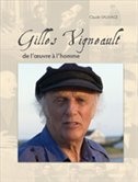Gilles Vigneault: de l'oeuvre à l'homme