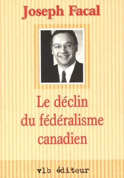 Front cover_DECLIN DU FEDERALISME CANADIEN -LE