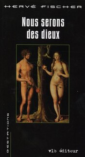 Nous serons des dieux: essai