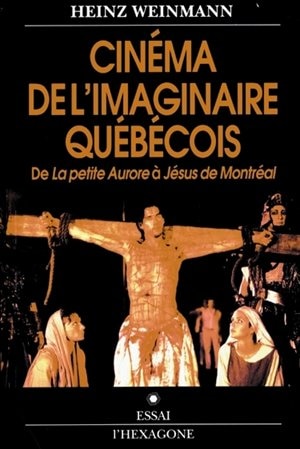 Cinema..Imaginaire Quebecois