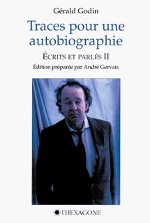 Couverture_Traces pour une autobiographie : écrits et parlés II
