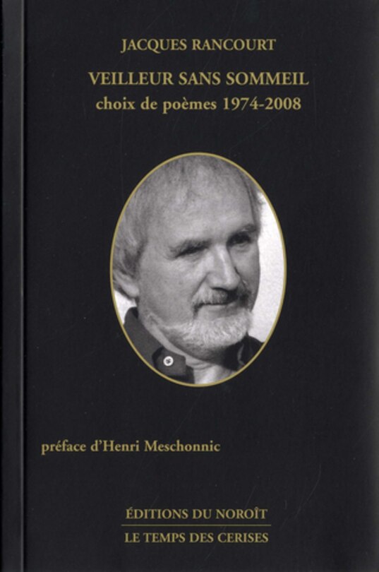 Veilleur sans sommeil: choix de poèmes 1974-2008