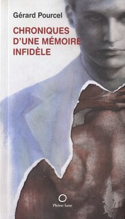 Couverture_Chroniques d'une mémoire infidèle