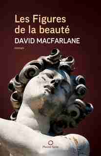 Les figures de la beauté by David Macfarlane