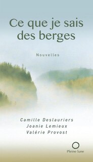 Couverture_Ce que je sais des berges