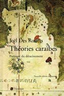 Théories caraïbes [nouvelle édition]