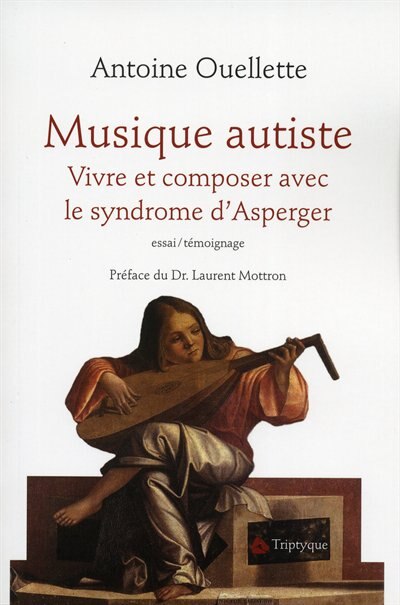 Couverture_Musique autiste : vivre et composer avec le syndrome d'Asperger : essai/témoignage