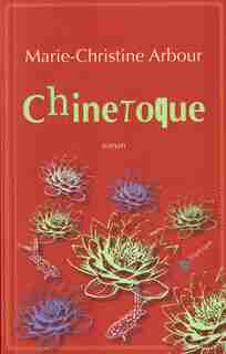 Chinetoque by Marie Christine Arbour