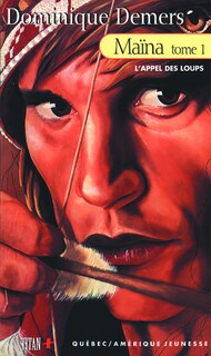 Front cover_Maïna, t. 01: L'appel des loups