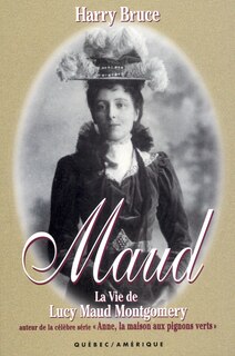 Front cover_Maud: la vie de Lucy Maud Montgomery
