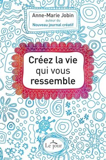 Couverture_Créez la vie qui vous ressemble