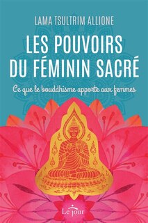 Pouvoirs du féminin sacré