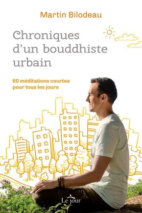 CHRONIQUES D'UN BOUDDHISTE URBAIN