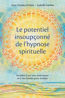 Front cover_Le potentiel insoupçonné de l'hypnose spirituelle