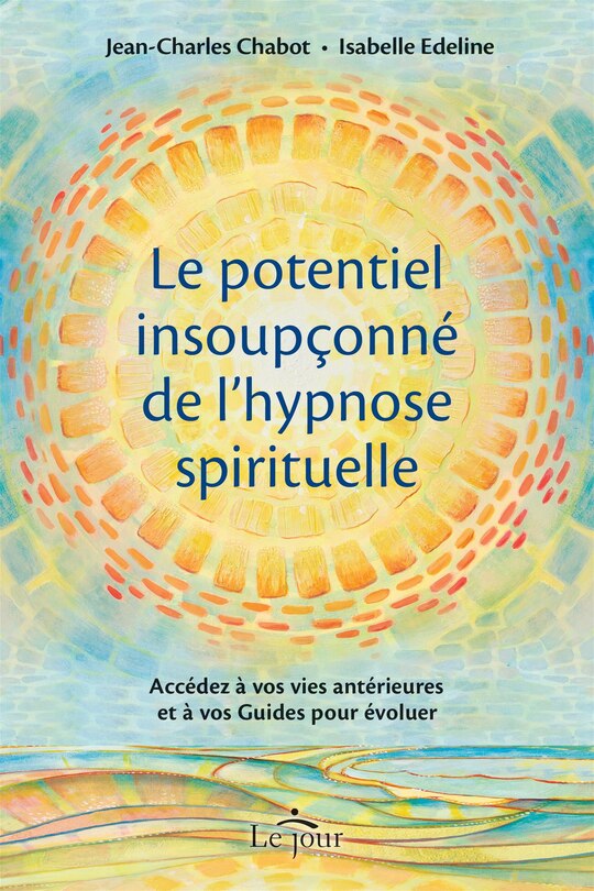 Front cover_Le potentiel insoupçonné de l'hypnose spirituelle