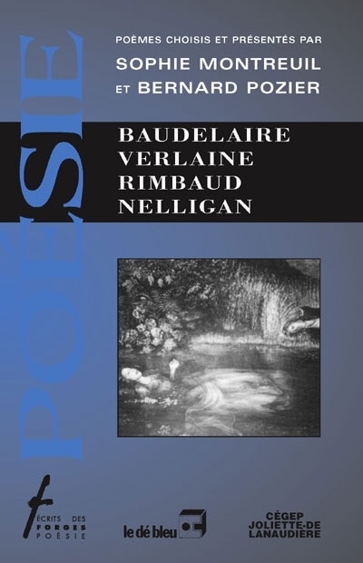 Couverture_Baudelaire, Verlaine, Rimbaud, Nelligan