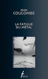 Front cover_La fatigue du métal