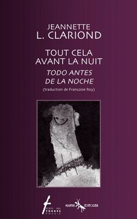 Front cover_Tout cela avant la nuit = Todo antes de la noche