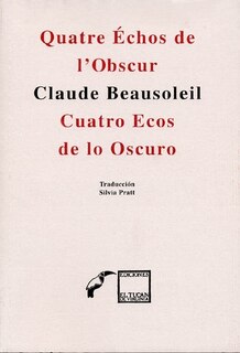 Front cover_Quatre échos de l'obscur = Cuatro ecos de lo oscuro