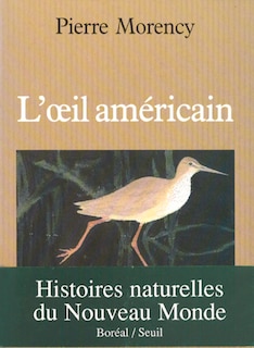 Front cover_L'oeil américain : histoires naturelles du Nouveau Monde