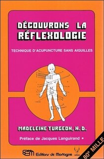 Front cover_Découvrons la réflexologie: Techniques d'acupuncture sans...