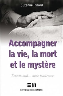 Couverture_Accompagner la vie, la mort et le mystère