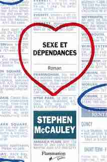 Sexe & Dépendances by Stephen Mccauley