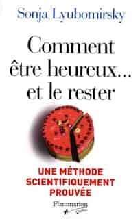 Comment Être Heureux & Rester by Sonja Lyubomirsky