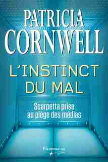 L'instinct du mal by Patricia Cornwell