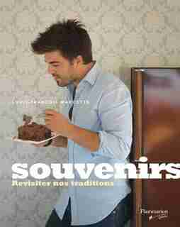 Souvenirs: Revisiter nos traditions by Louis François Marcotte